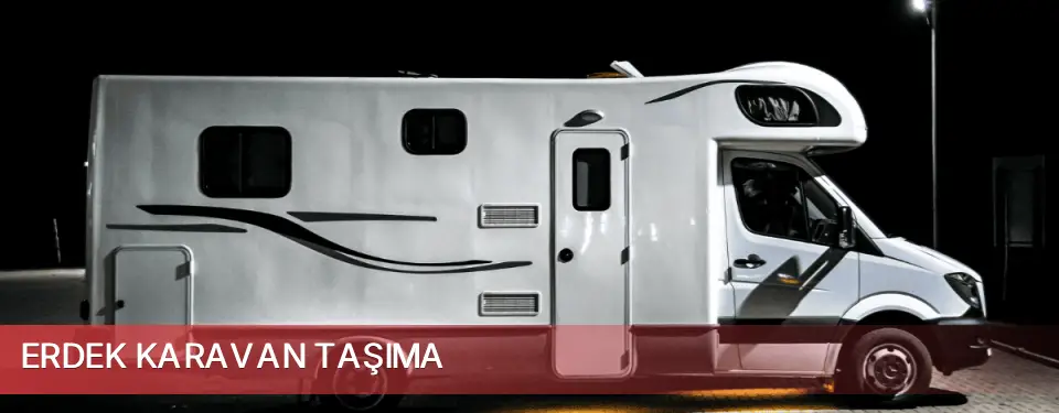 Erdek İlçemi Karavan Taşıma